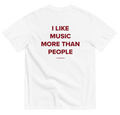 I LIKE MUSIC MORE THAN PEOPLE