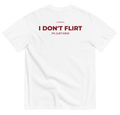 I DON'T FLIRT, I'M JUST KIND