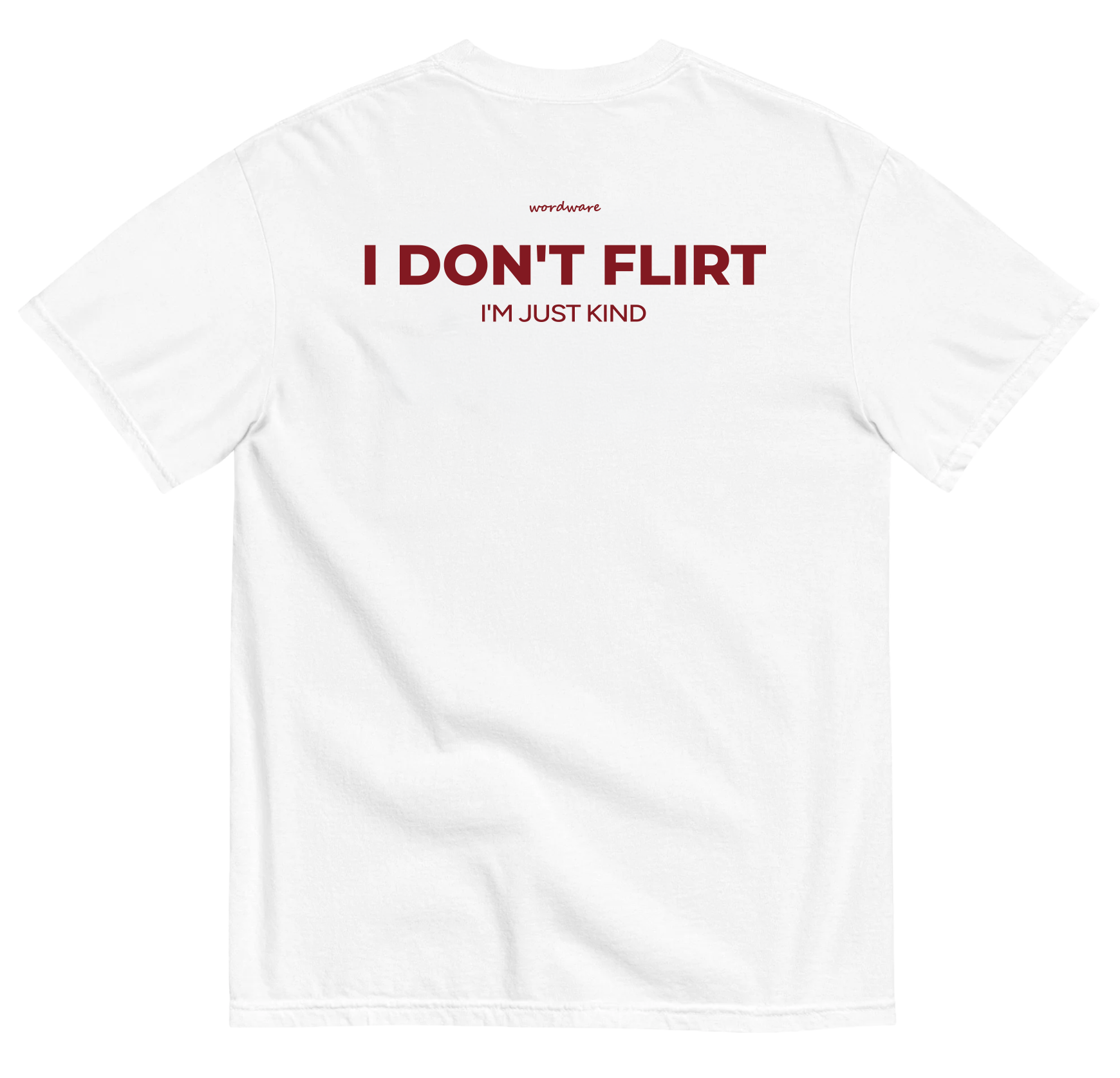 I DON'T FLIRT, I'M JUST KIND