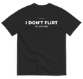 I DON'T FLIRT, I'M JUST KIND (BLACK)