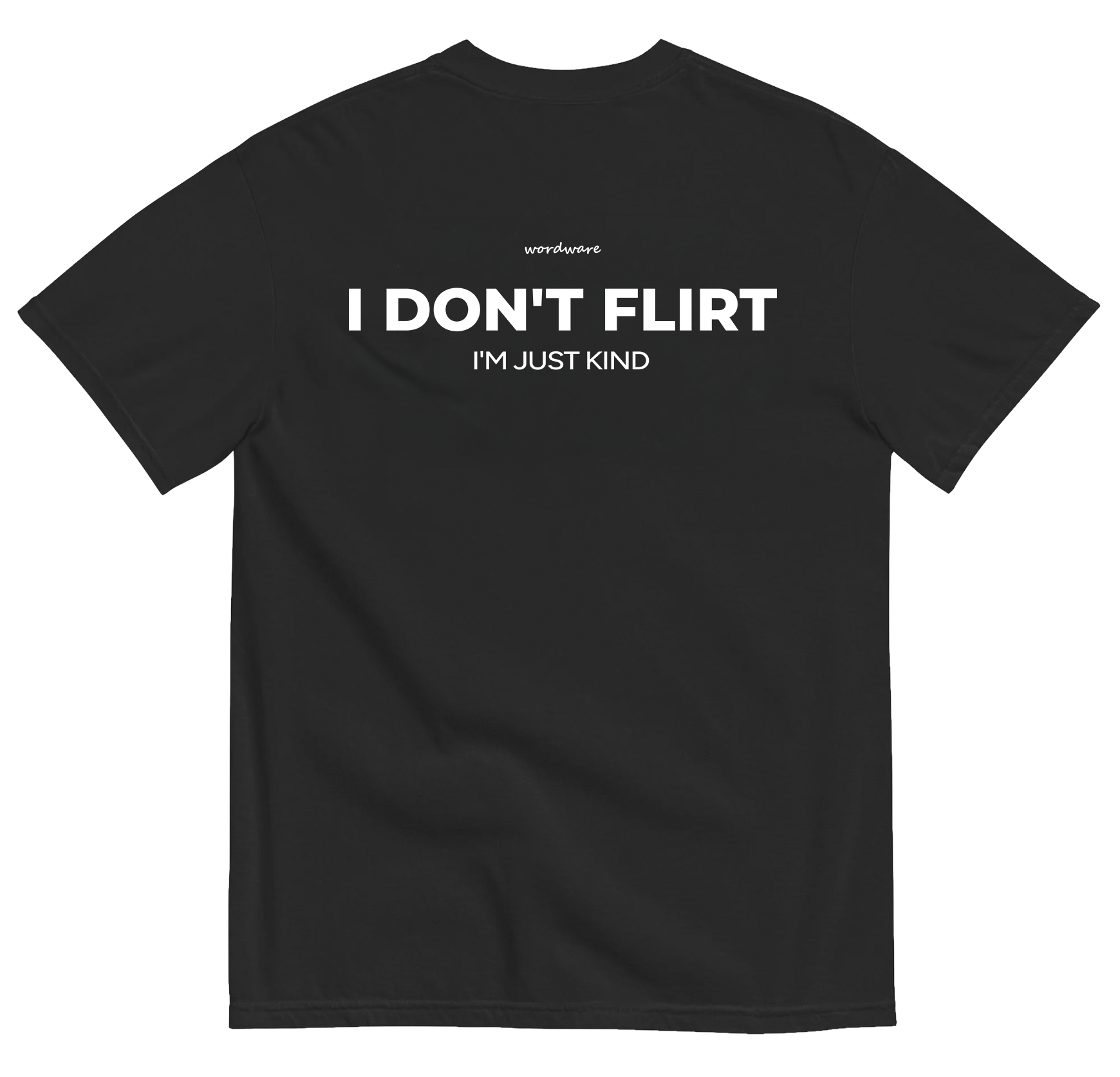 I DON'T FLIRT, I'M JUST KIND (BLACK)