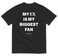 MY EX IS MY BIGGEST FAN (BLACK)